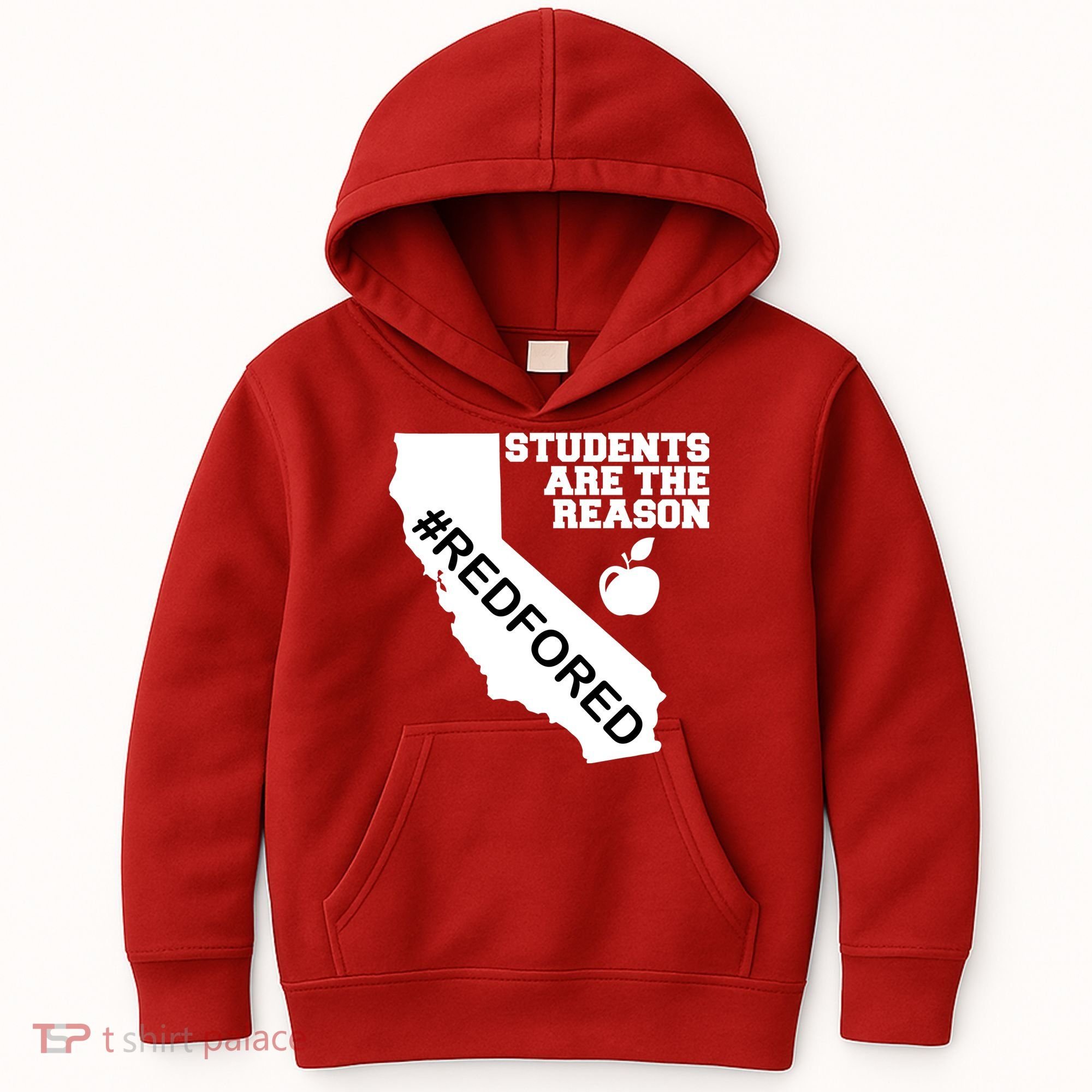 Students Are The Reason Red For Ed California Teacher Kids Hoodie