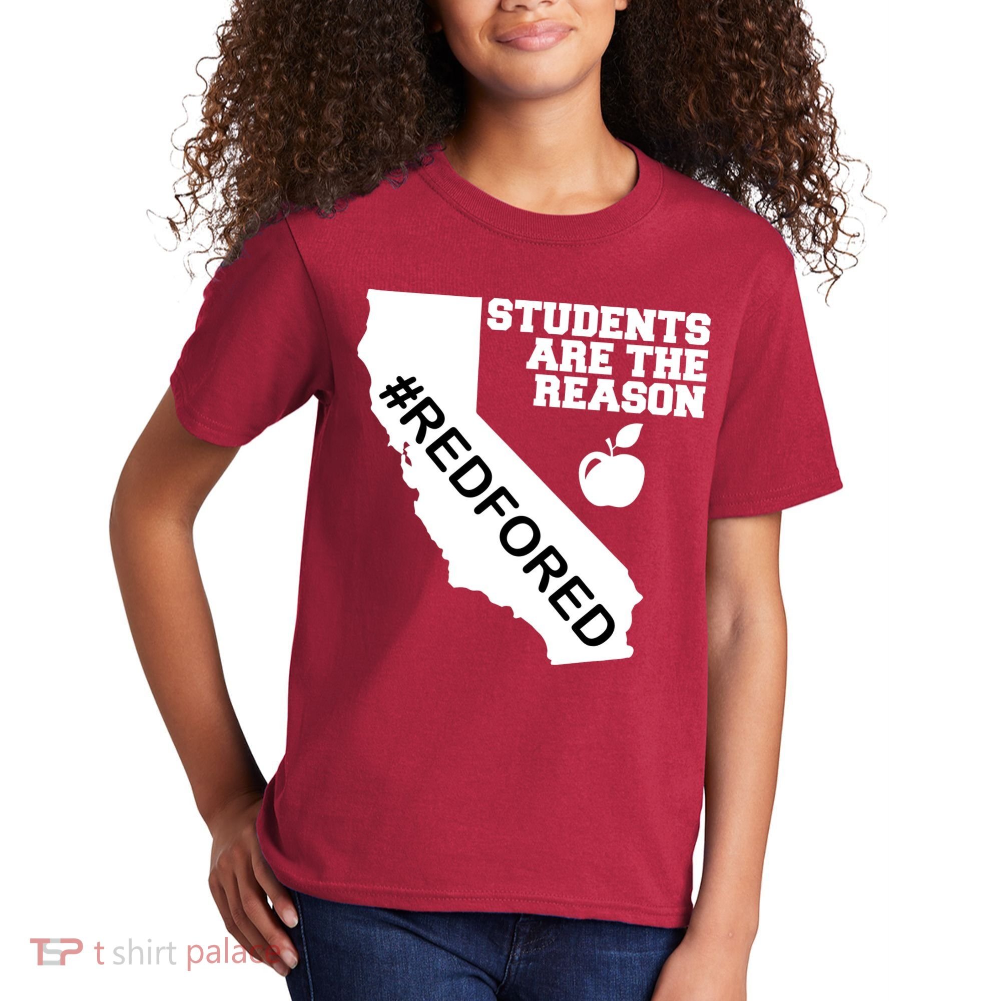 Students Are The Reason Red For Ed California Teacher Kids T-Shirt