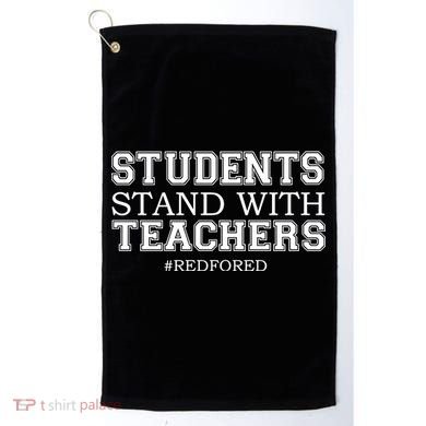 Students Stand With Teachers #RedForEd Golf Towel