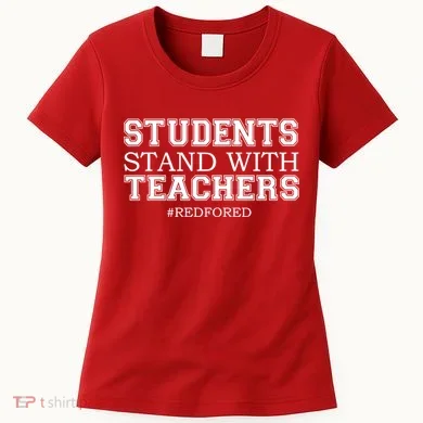 Students Stand With Teachers #RedForEd Women's T-Shirt