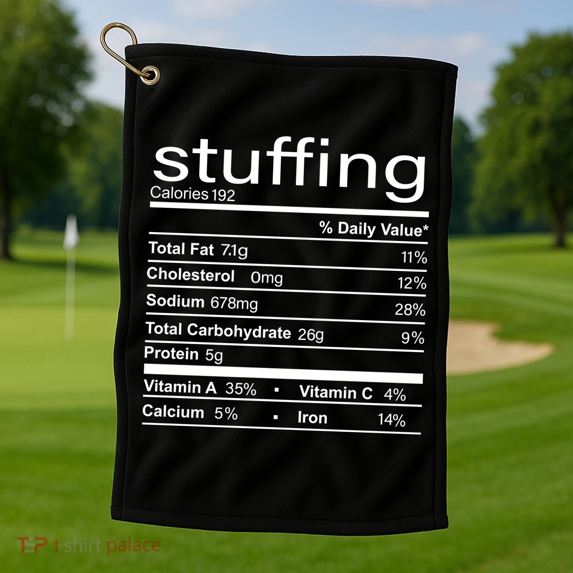 Stuffing Nutritional Facts Funny Thanksgiving Golf Towel