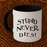 Stupid Never Dies Coffee Mug thumb 2
