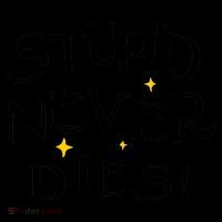 Stupid Never Dies Coffee Mug thumb 5