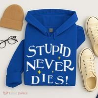 Stupid Never Dies Hoodie thumb 4