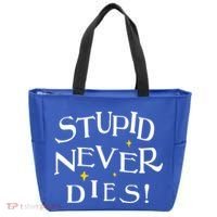 Stupid Never Dies Tote Bag thumb 0