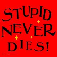 Stupid Never Dies Santa Hat thumb 1