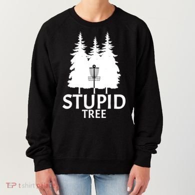 Stupid Tree Disc Golf Women's Sweatshirt