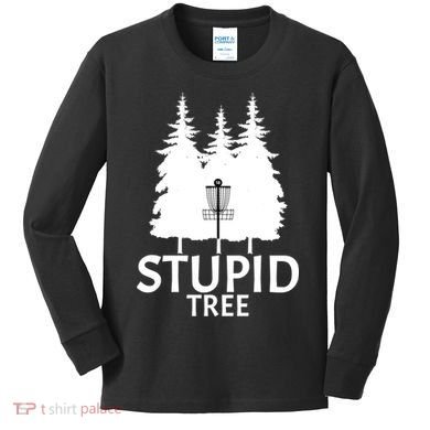 Stupid Tree Disc Golf Kids Long Sleeve Shirt