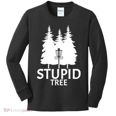 Stupid Tree Disc Golf Kids Long Sleeve Shirt