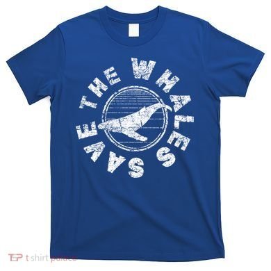 Save The Whales 80s Retro Ocean Conservation Vintage Gift T-Shirt
