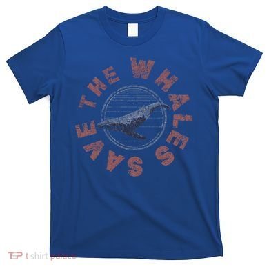 Save The Whales 80s Retro Vintage Gift T-Shirt