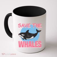 Save The Whales Climate Change Awareness Orca Whale Meaningful Gift Coffee Mug thumb 0