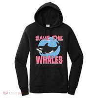 Save The Whales Climate Change Awareness Orca Whale Meaningful Gift Women's Hoodie thumb 0