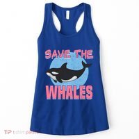 Save The Whales Climate Change Awareness Orca Whale Meaningful Gift Women's Tank Top thumb 0
