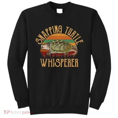 Snapping Turtle Whisperer, Snapping Turtle Sweatshirt