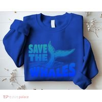 Save The Whales Protect The Ocean Activist Environtalist Great Gift Sweatshirt thumb 2