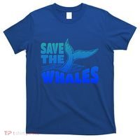 Save The Whales Protect The Ocean Activist Environtalist Great Gift T-Shirt thumb 0