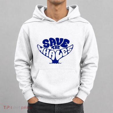 Save The Whales Hoodie