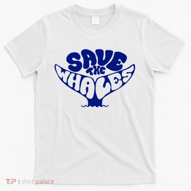 Save The Whales T-Shirt