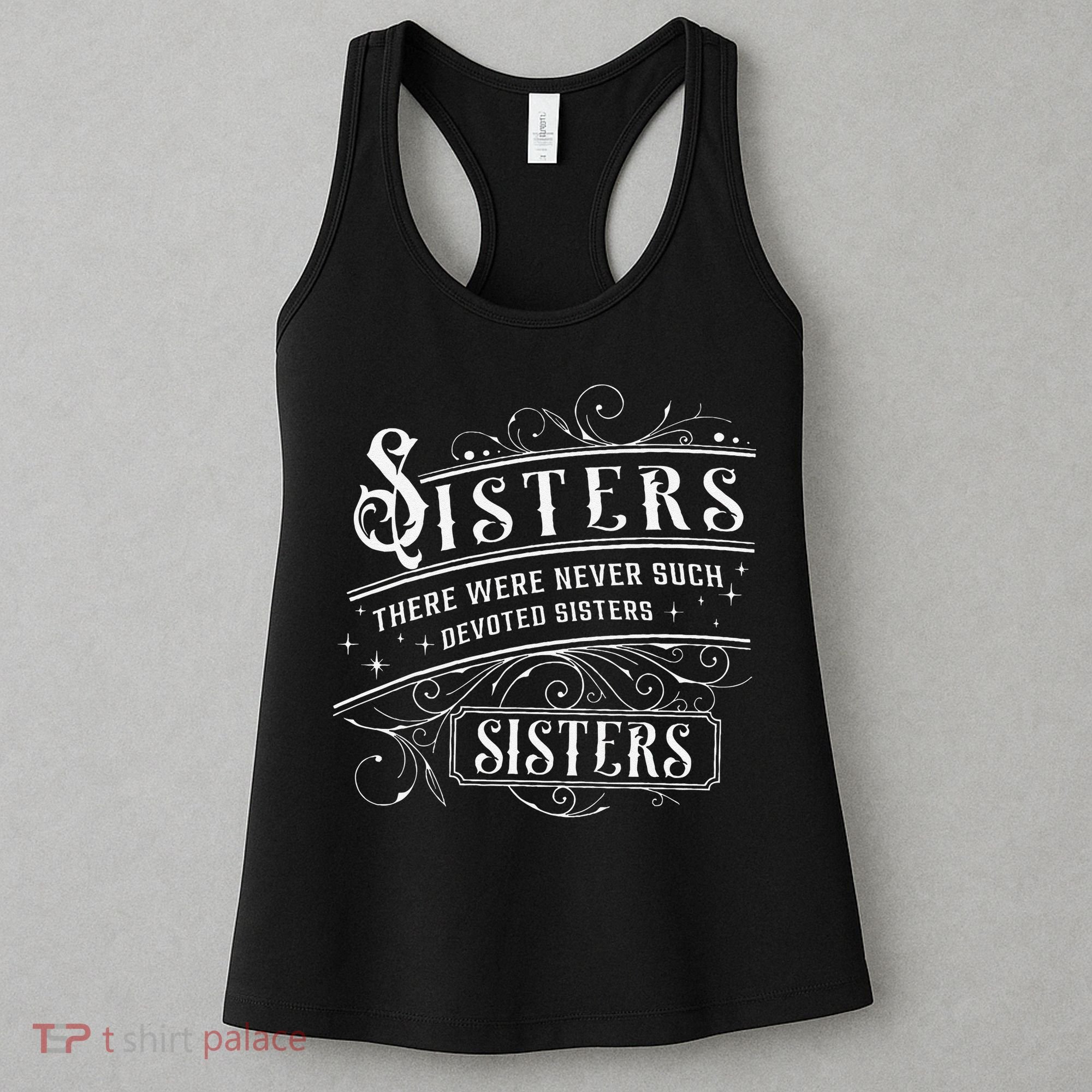 Sisters There Were Never Such Devoted Sisters Christmas Women's Tank Top