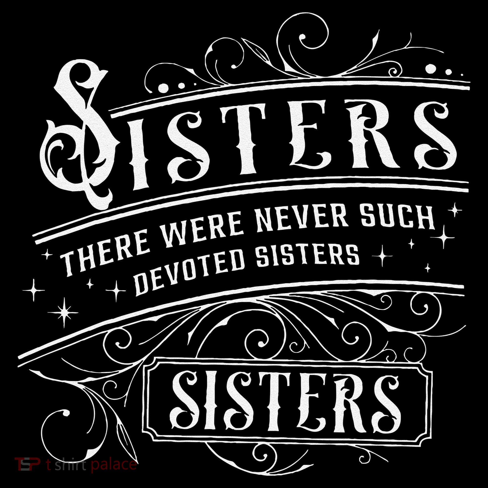 Sisters There Were Never Such Devoted Sisters Christmas Women's Long Sleeve Shirt
