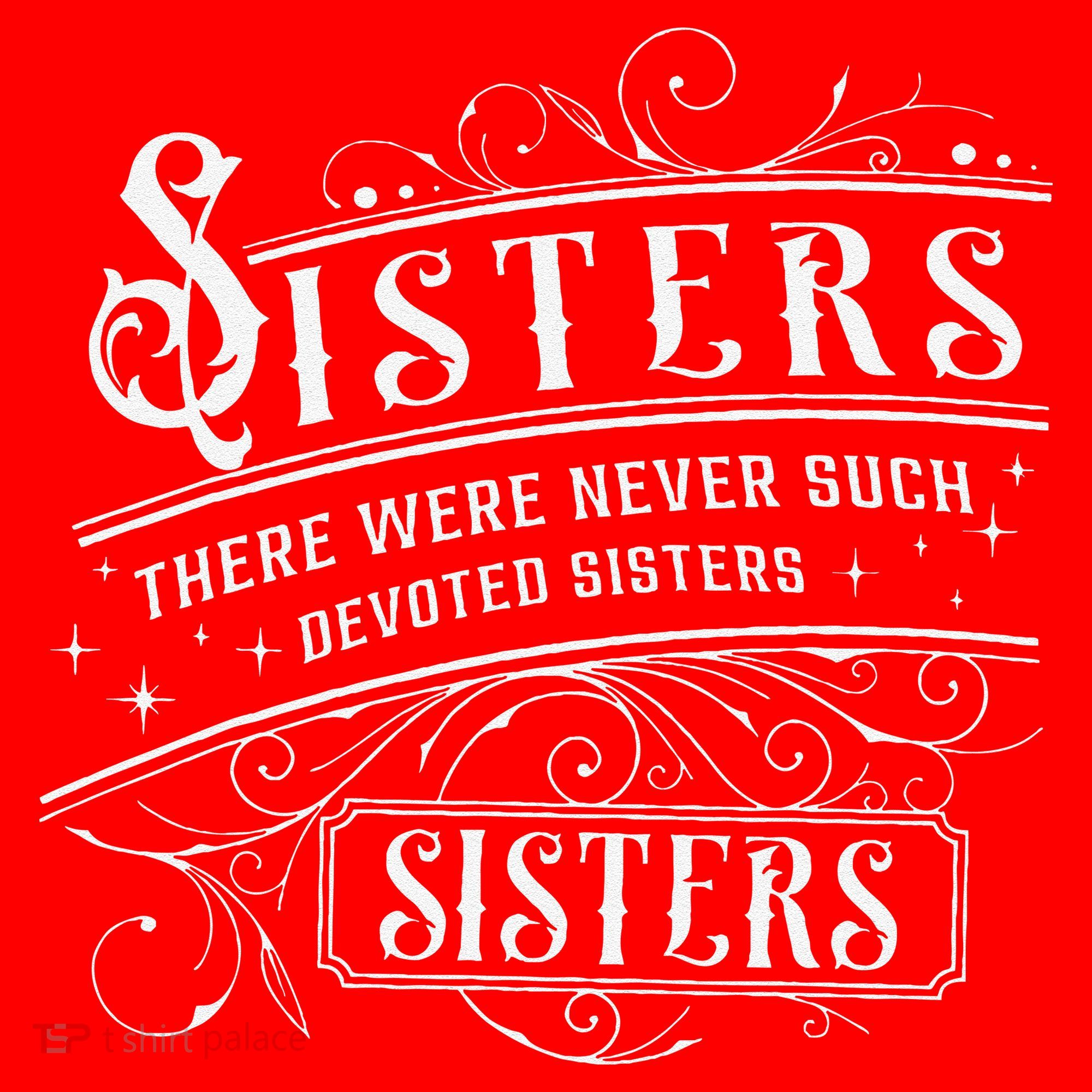 Sisters There Were Never Such Devoted Sisters Christmas Santa Hat