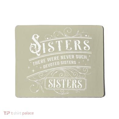 Sisters There Were Never Such Devoted Sisters Christmas Mousepad
