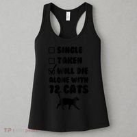 Single Taken Will Die Alone With 12 Cats Women's Tank Top thumb 3
