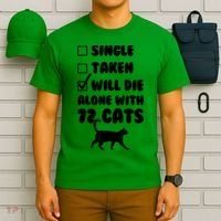 Single Taken Will Die Alone With 12 Cats T-Shirt thumb 6