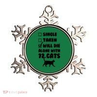 Single Taken Will Die Alone With 12 Cats Ornament thumb 0