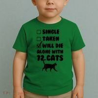 Single Taken Will Die Alone With 12 Cats Toddler T-Shirt thumb 2