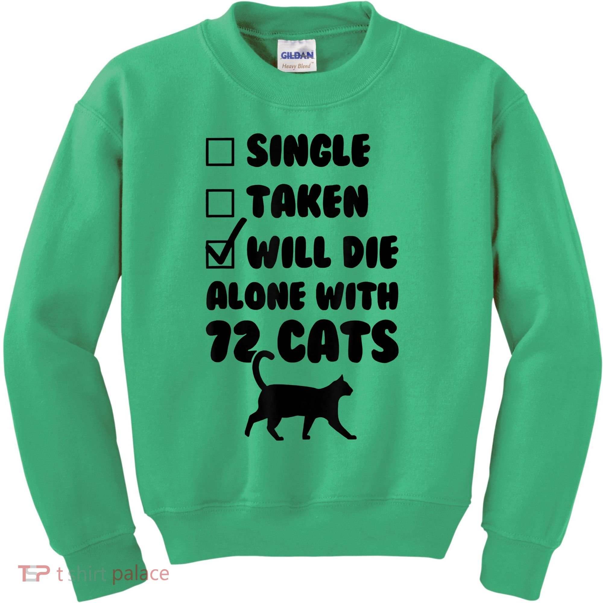 Single Taken Will Die Alone With 12 Cats Kids Sweatshirt
