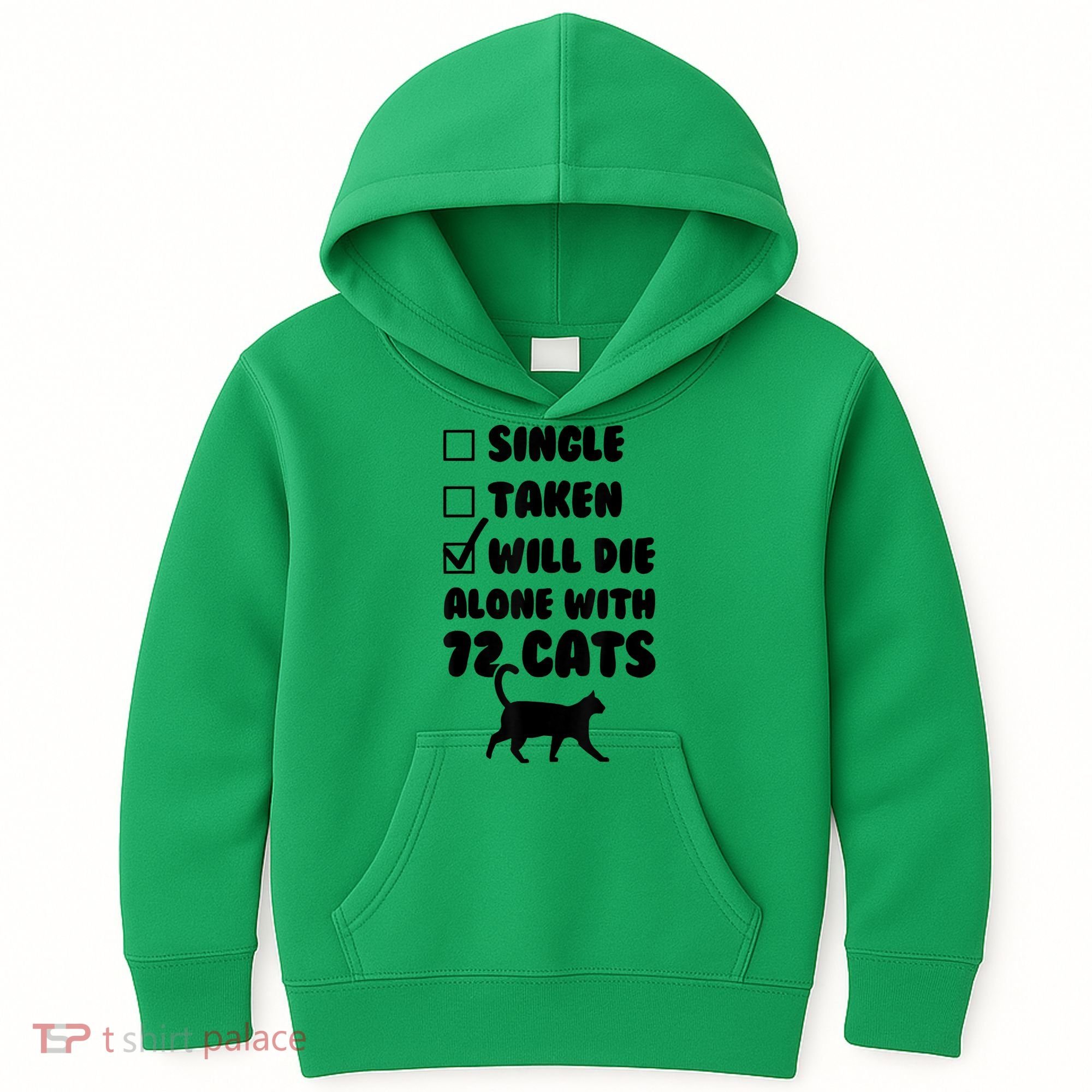 Single Taken Will Die Alone With 12 Cats Kids Hoodie