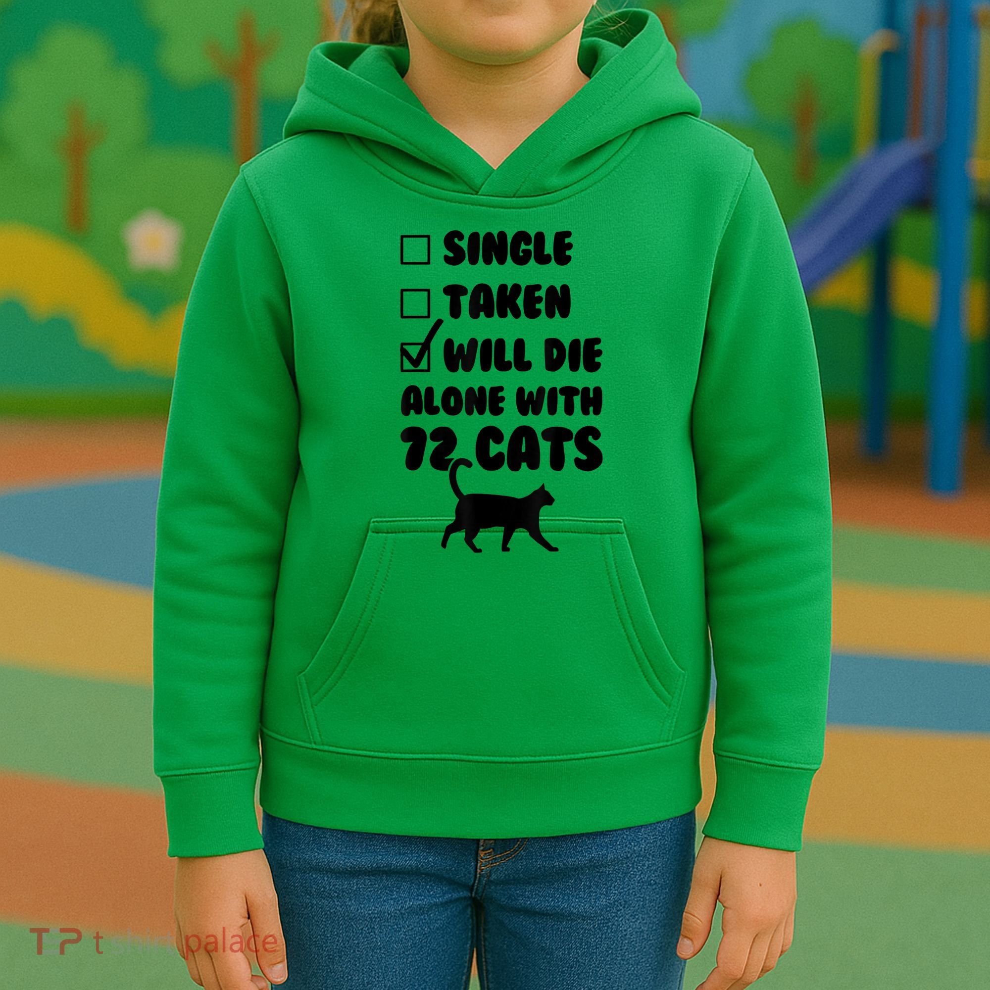 Single Taken Will Die Alone With 12 Cats Kids Hoodie
