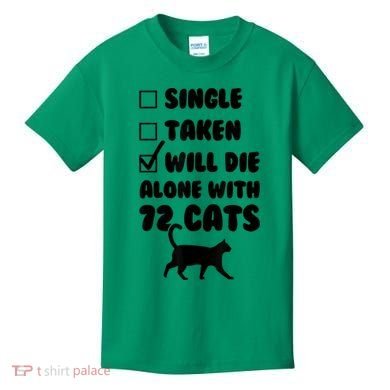 Single Taken Will Die Alone With 12 Cats Kids T-Shirt