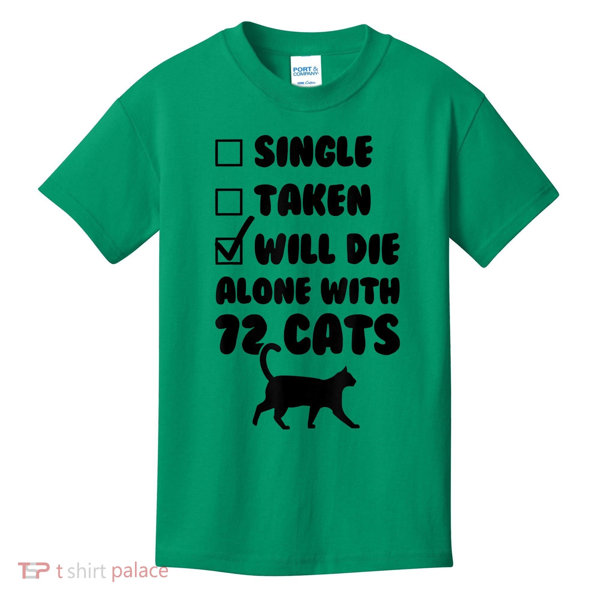 Single Taken Will Die Alone With 12 Cats Kids T-Shirt