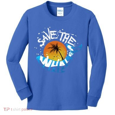 Save The Whales Orca And Killer Whale Gift Kids Long Sleeve Shirt