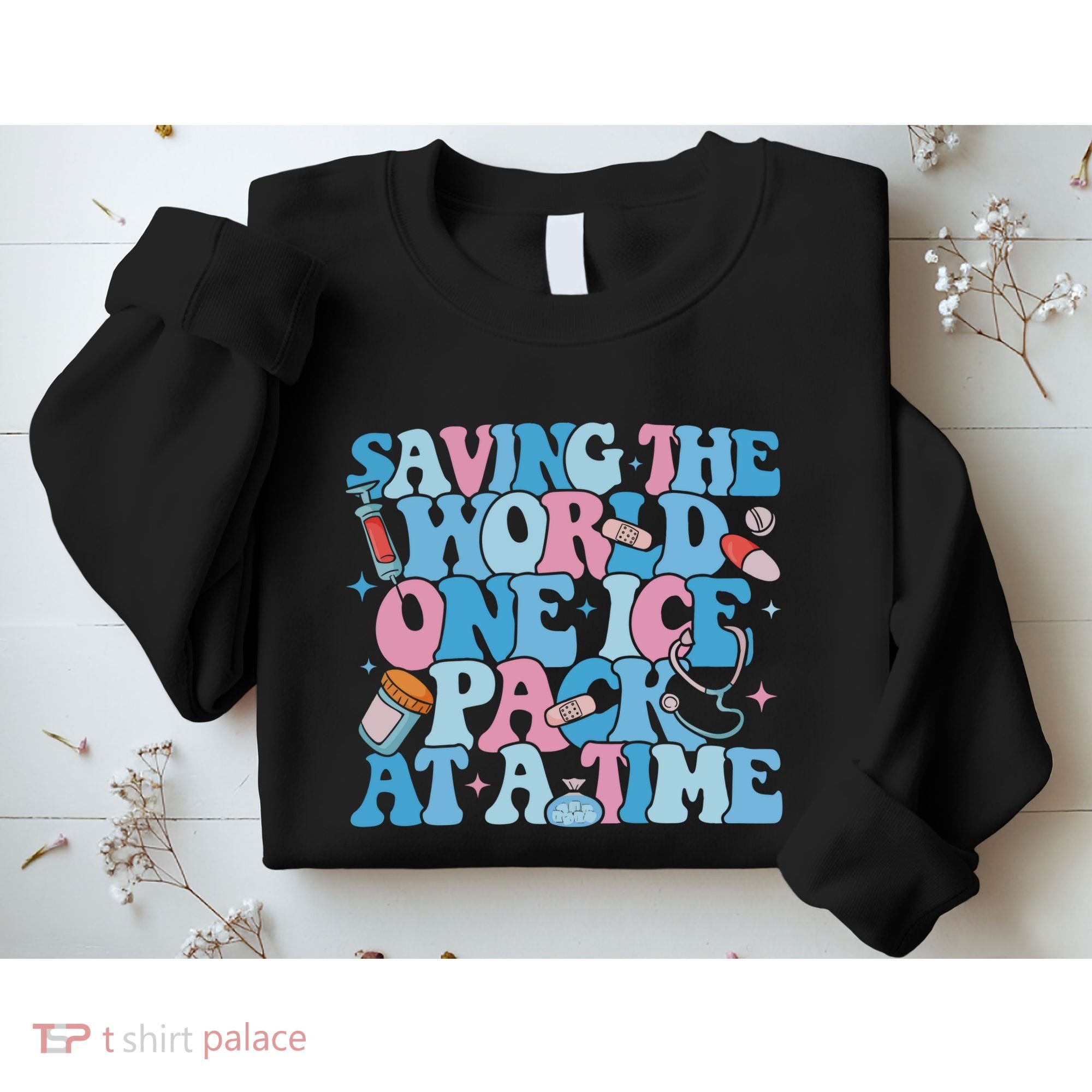Saving The World One Ice Pack At A Time Sweatshirt
