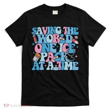 Saving The World One Ice Pack At A Time T-Shirt