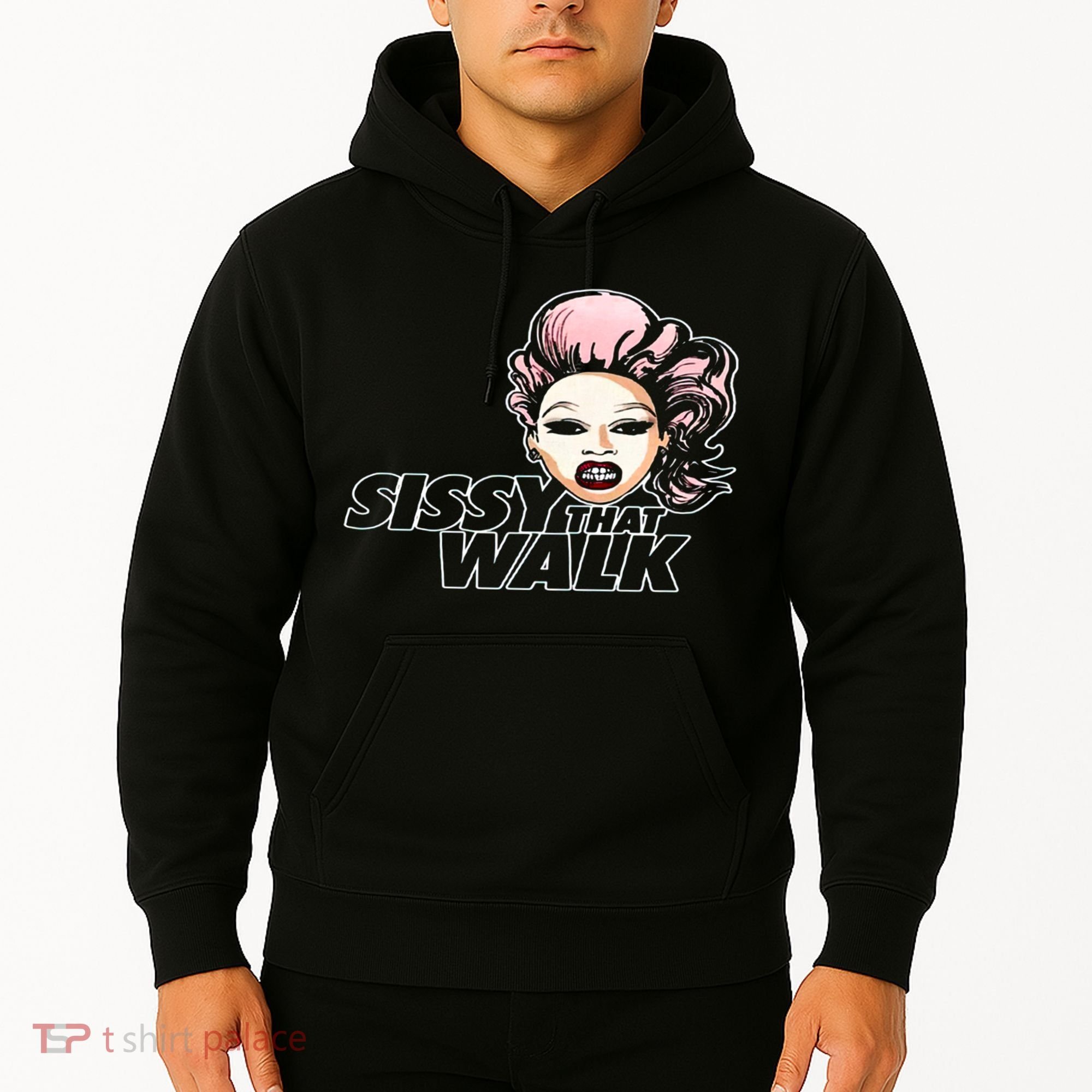 Sissy That Walk Drag Queen LGBT LGBTQ Pride Month Pride Ally Hoodie