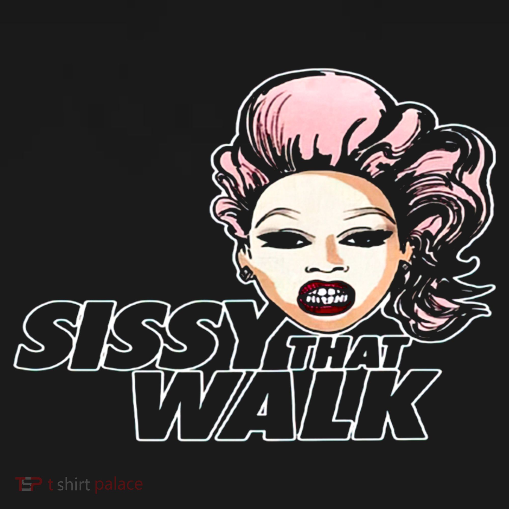 Sissy That Walk Drag Queen LGBT LGBTQ Pride Month Pride Ally Sweatshirt
