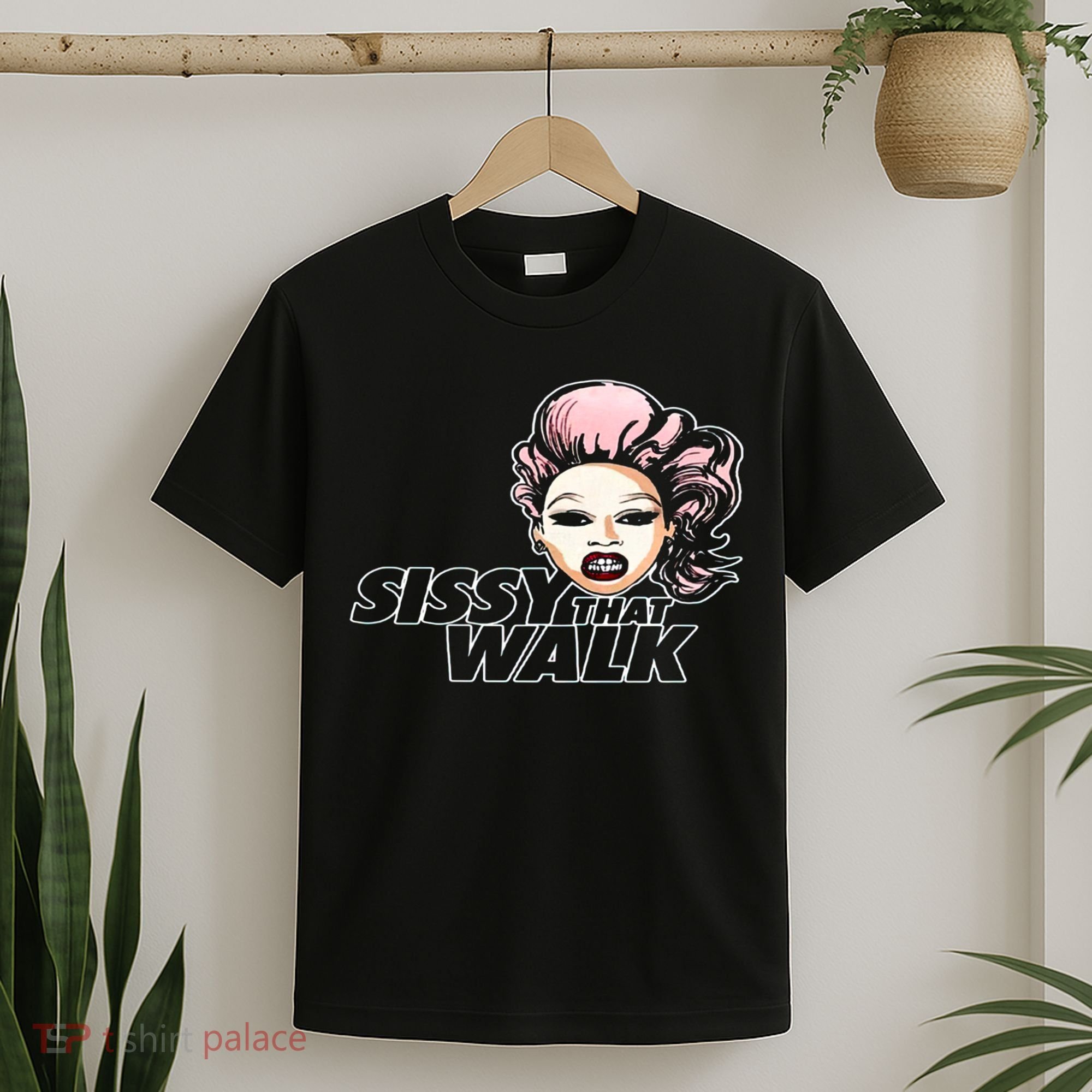 Sissy That Walk Drag Queen LGBT LGBTQ Pride Month Pride Ally T-Shirt