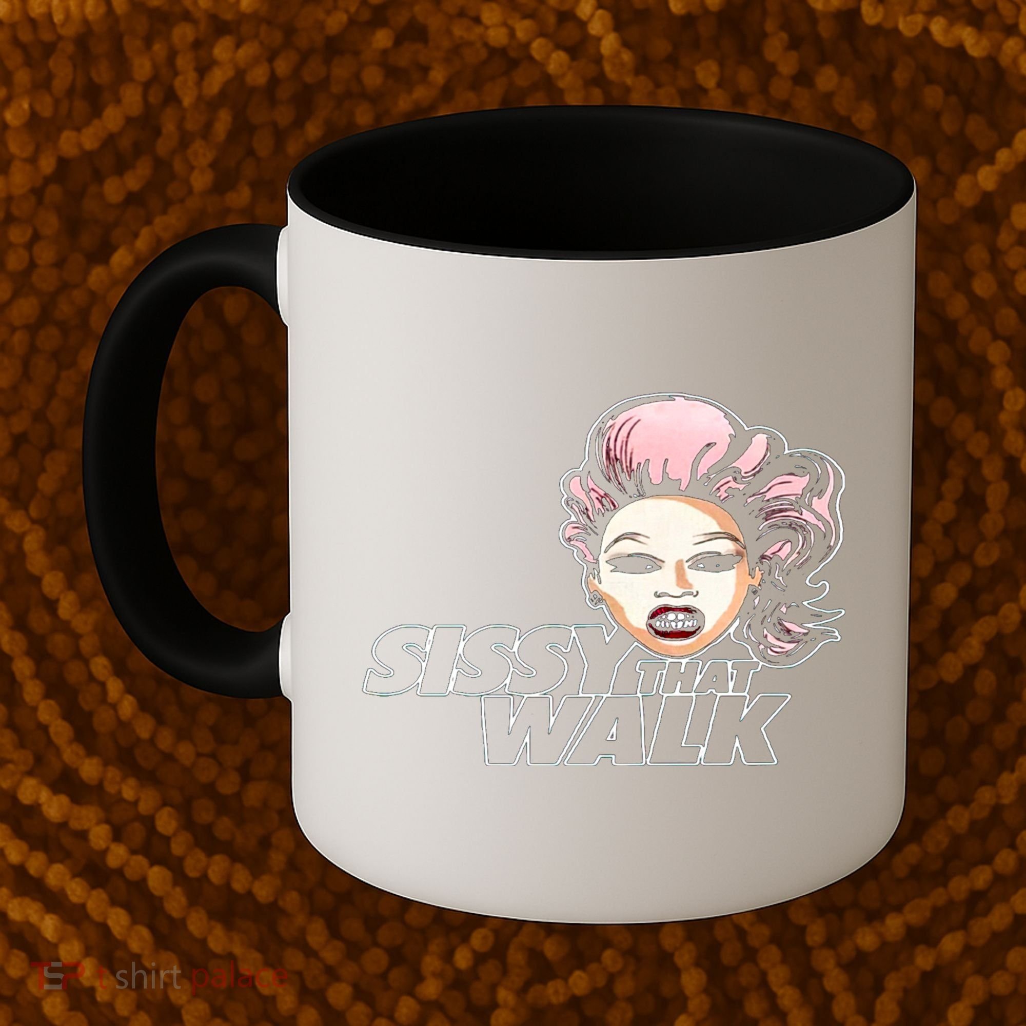 Sissy That Walk Drag Queen LGBT LGBTQ Pride Month Pride Ally Coffee Mug