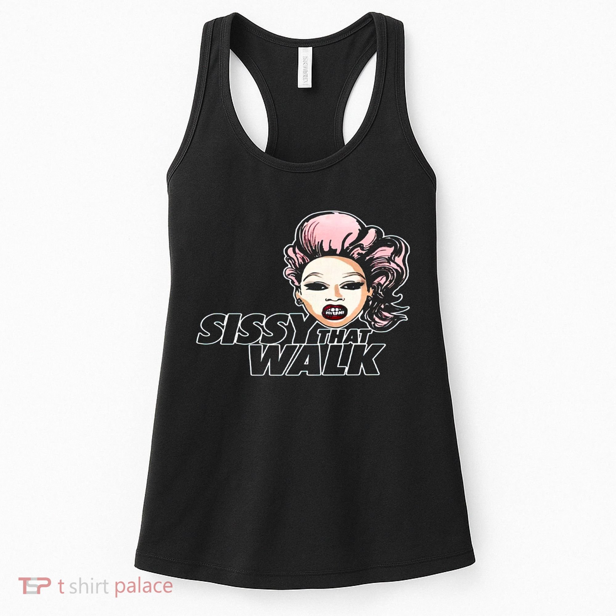 Sissy That Walk Drag Queen LGBT LGBTQ Pride Month Pride Ally Women's Tank Top
