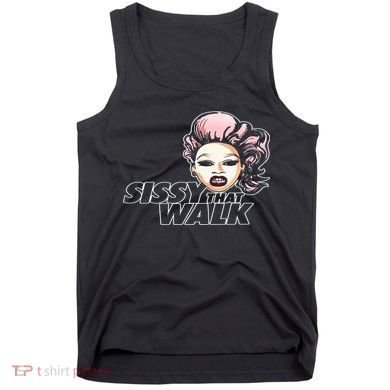 Sissy That Walk Drag Queen LGBT LGBTQ Pride Month Pride Ally Tank Top