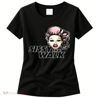 Sissy That Walk Drag Queen LGBT LGBTQ Pride Month Pride Ally Women's T-Shirt