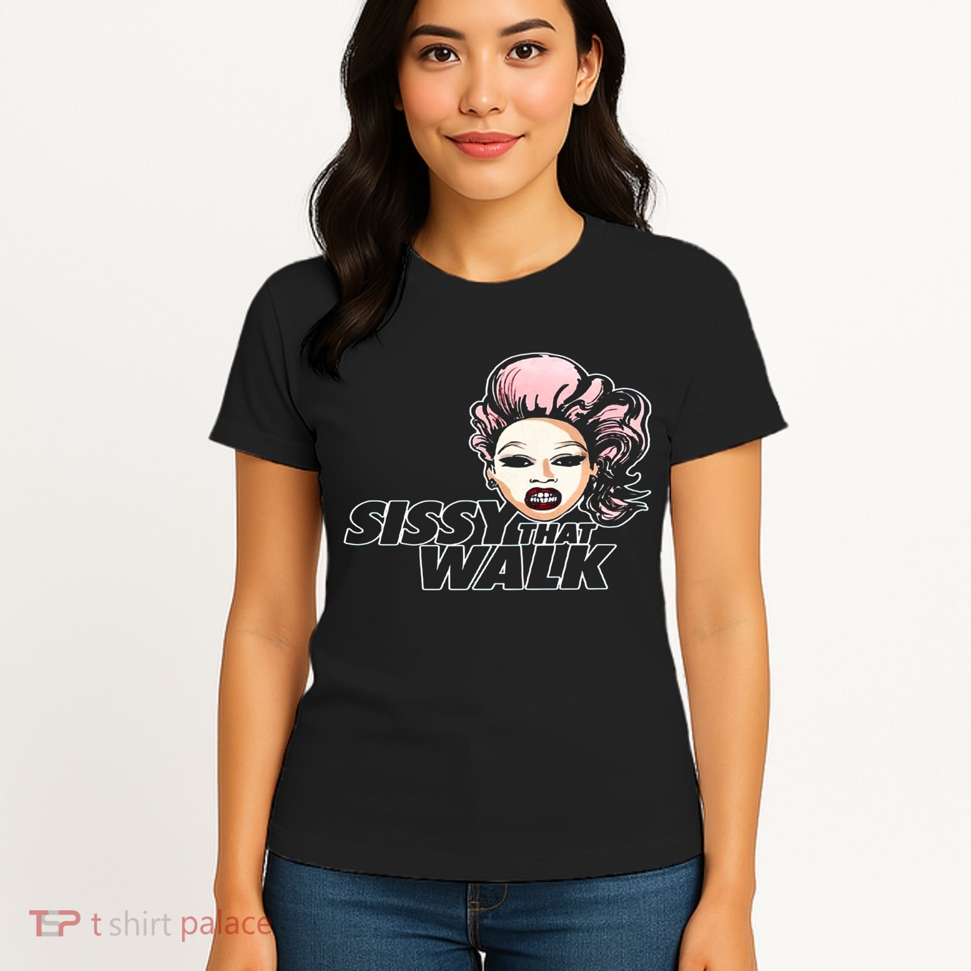 Sissy That Walk Drag Queen LGBT LGBTQ Pride Month Pride Ally Women's T-Shirt