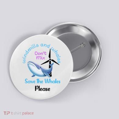 Save The Whales From Windmills In The Sea And Ocean Design Gift Button
