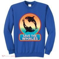 Save The Whale Gift Orca Killer Retro Whale Funny Gift Cool Gift Sweatshirt thumb 0