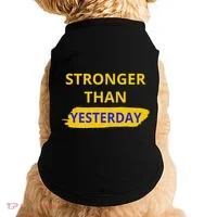 Stronger Than Yesterday Doggie Tank thumb 0